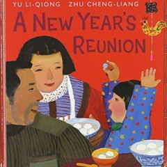 READ KINDLE PDF EBOOK EPUB A New Year's Reunion: A Chinese Story by  Li Qiong Yu &  Z