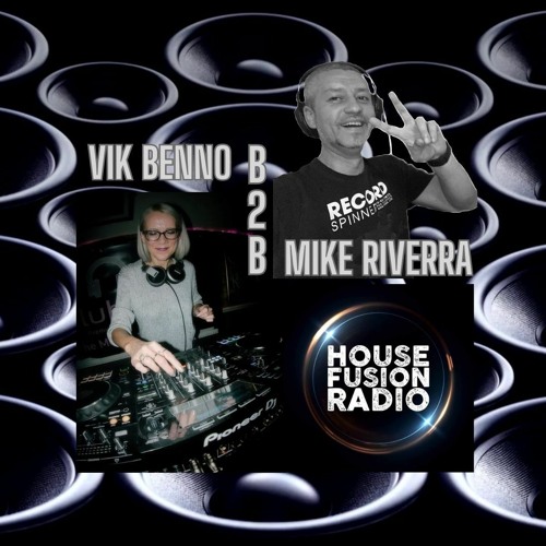 Vik Benno & Mike Riverra House Fusion Radio B2B