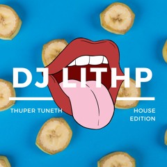 Thuper Tuneth - House Edition