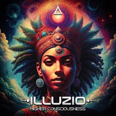 Illuzio - Higher Consciousness (Original Mix)