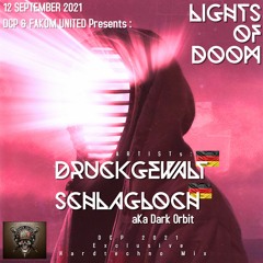 DCP & FAKOM UNITED  " Lights Of Doom " with Druckgewalt & Schlagloch aKa Dark Orbit