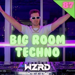 Mainstage Big Room Techno Mix 2025 | #87 | by DJ WZRD