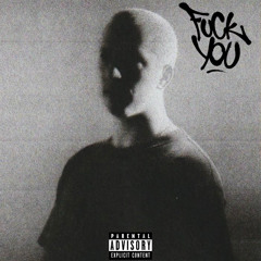FUCK YOU