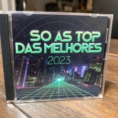 Só as top das melhores 2023 🇧🇷😍🇧🇷😍🇧🇷😍🇧🇷😍🇧🇷😍🇧🇷😍🇧🇷😍🇧🇷😍🇧🇷😍