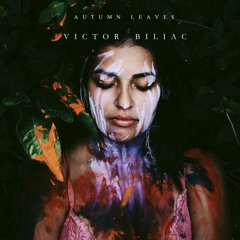 Victor Biliac - Autumn Leaves  ( Club  Version )