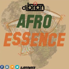 AFRO ESSENCE MIXED BY DJ BRIAN
