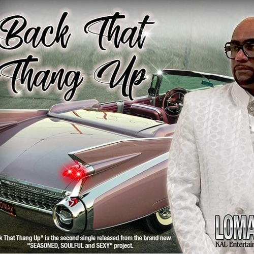 LOMAX - BACK THAT THANG UP