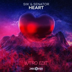 SIIK & Senator - Heart (Mury Intro Edit) [skip to 1:00]