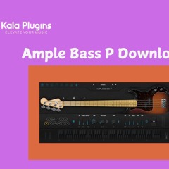How to Download Ample Bass P
