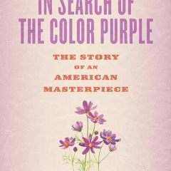 kindle👌 In Search of The Color Purple: The Story of an American Masterpiece (Books