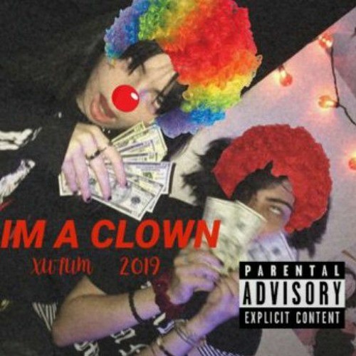 Stream IM A CLOWN by whyisit Listen online for free on SoundCloud