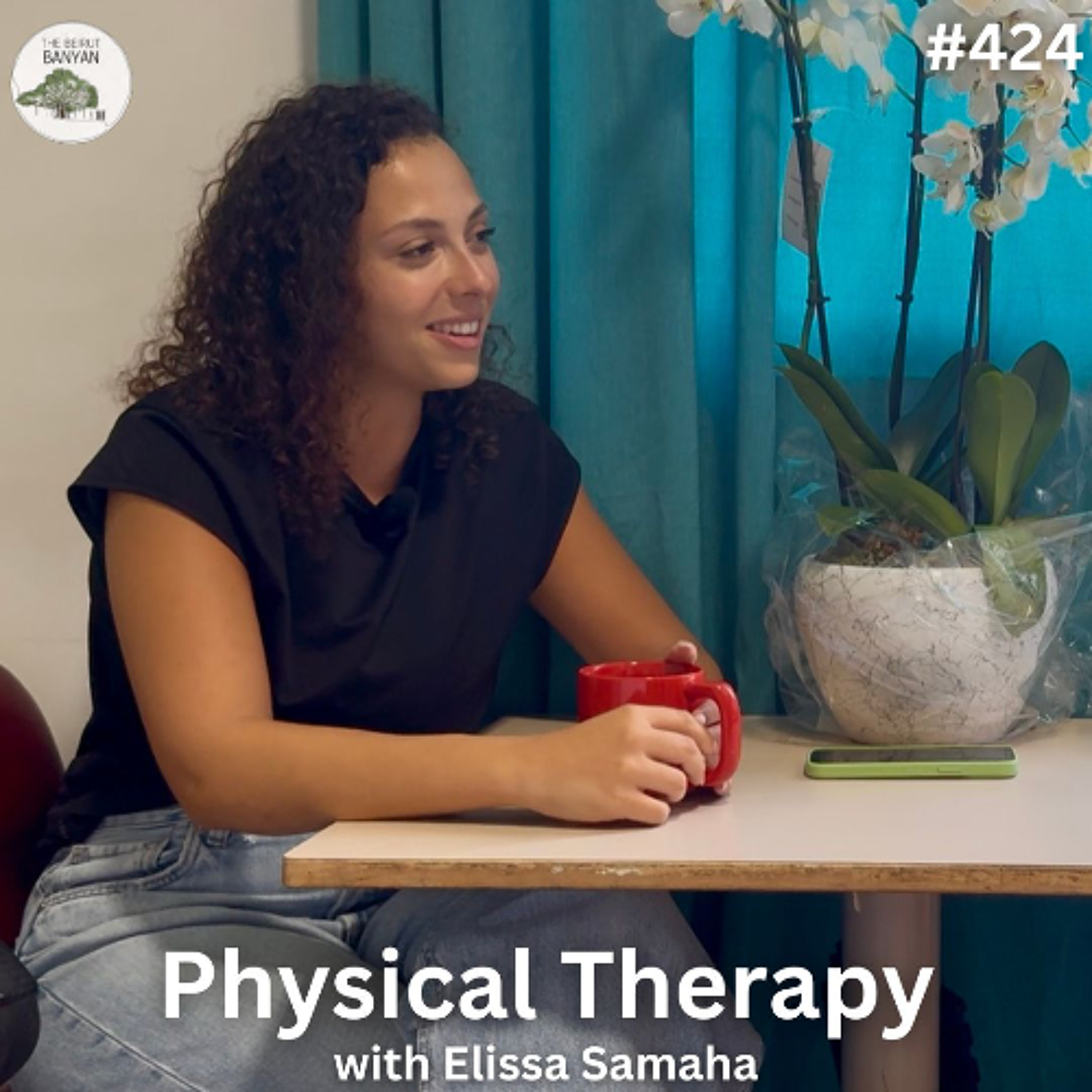 Physical Therapy with Elissa Samaha (Ep.424)