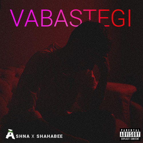 Ashna x Shahabee - Vabastegi