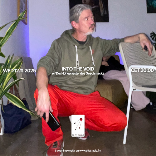 Into the void @Pilot Radio - 12 November 2025