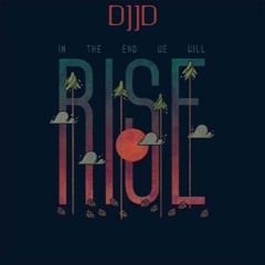 In The End We Will RISE