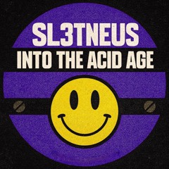 SL3TNEUS - INTO THE ACID AGE (live extract test)