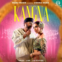 Kangna - Manj Musik