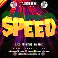 DJ RaH RahH - Speed - Rock x Alternative x Pop Rock