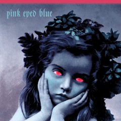 CRIMSON | Pink Eyed Blue #2 | 09/07/2020