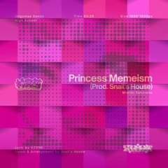 [FREE DL]桜乃美々兎 (CV: 小坂井祐莉絵) - Princess Memeism(Prod. Snail's House)(barubex Bootleg)