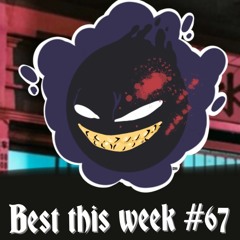 BEST THIS WEEK #67