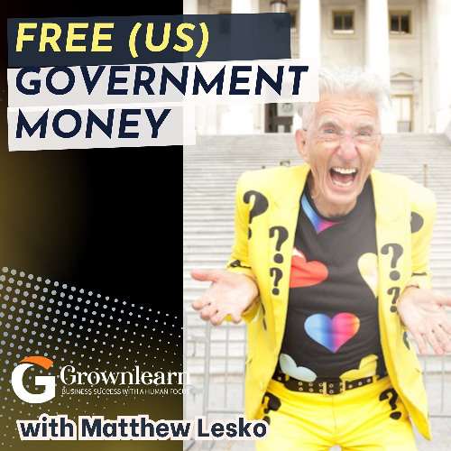 How to Grow Your Business & Wealth with Free Money from Government & Nonprofits