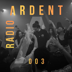 ARDENT Radio - #003