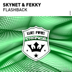 Skynet & Fekky‎‏ - Flashback [Out Now]