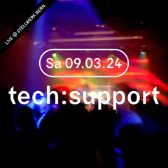 tech:support LIVE @ Stellwerk Bern | 09.03.2024 | UNRESTRAINED