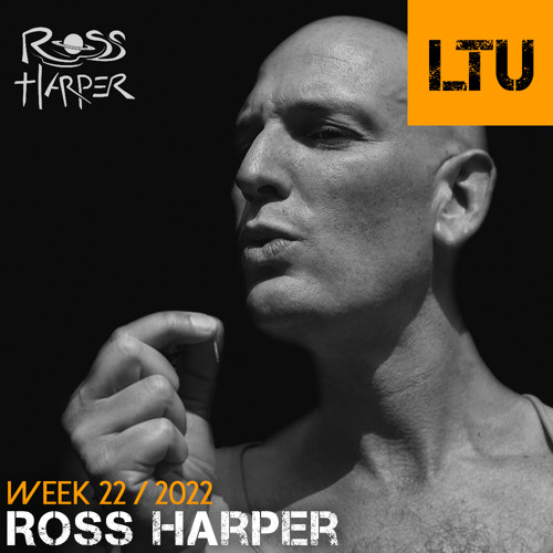 WEEK-22 | 2022 LTU-Podcast - Ross Harper