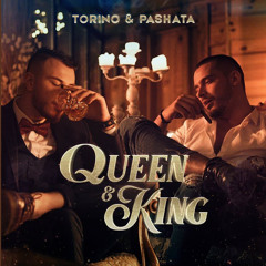 Torino & Pashata - QUEEN & KING(КРАЛИЦАТА & КРАЛЯ)