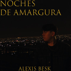 Noches De Amargura