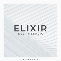 Elixir - Deep Melodic by Zenhiser | A Sound Pack For SERIOUS Fans!