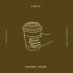 Café e Minimal House - José dos Reis