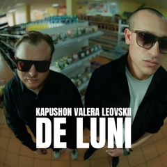 Kapushon x Valera Leovskii - DE LUNI