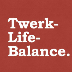 Twerk Life Balance (beat+stimme SUNO)