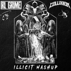 RL Grime x Collixion - Core x Panic (illicit mashup)