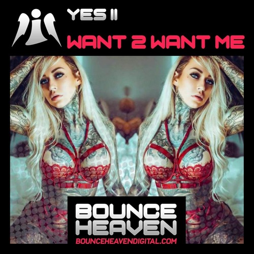 Yes ii - Want 2 Want Me -Out on BHD Now 💥