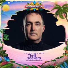 The Thrillseekers LIVE @ Luminosity Beach Festival 2023