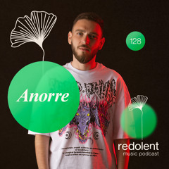 ANORRE I Redolent Music Podcast 128