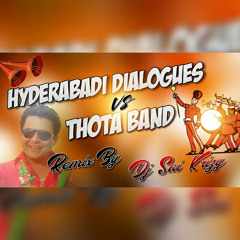 Hyderabadi Dialogues vs Thotha Band Theenmaar Remix By Dj Sai KrizY