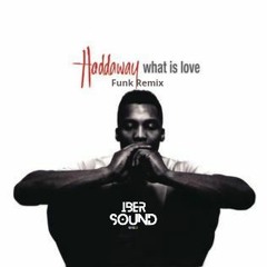 Haddaway- Is Love (ibersound Funk Remix)