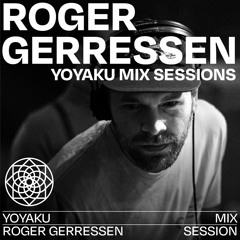 Yoyaku Mix Sessions: Roger Gerressen