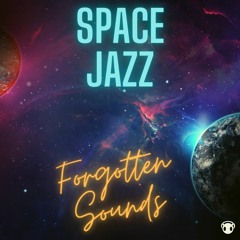 Forgotten Sounds - Space Jazz