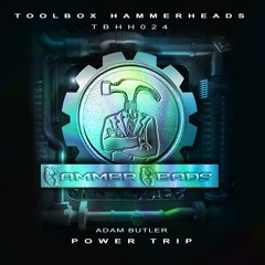 Adam Butler - Power Trip (Hammerheads Aug 2020)