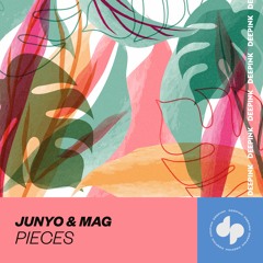 JUNYO & Mag- Pieces (Original Mix)