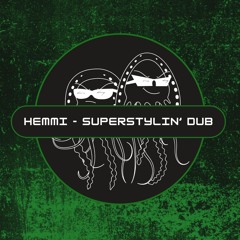 Hemmi - Superstylin' Dub (Free Download)[PFS95]