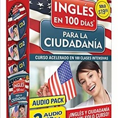 Books⚡️Download❤️ Curso de Inglés en 100 días para la ciudadanía / Prepare for Citizenship with Engl