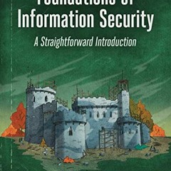 Access PDF EBOOK EPUB KINDLE Foundations of Information Security: A Straightforward Introduction by