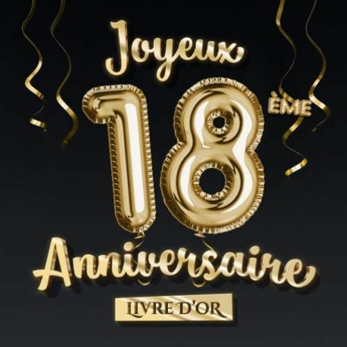 TÉLÉCHARGER Joyeux 18ème Anniversaire - Livre d'Or: Décoration pour le 18ème anniversaire - 18